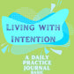 Living With Intention Basic Journal
